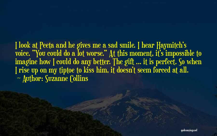 Smile When You Sad Quotes By Suzanne Collins