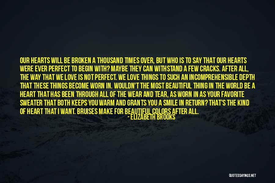 Smile With All Your Heart Quotes By Elizabeth Brooks Smile With All Your Heart Quotes By Elizabeth Brooks