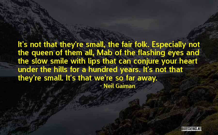 Smile With All Your Heart Quotes By Neil Gaiman Smile With All Your Heart Quotes By Neil Gaiman
