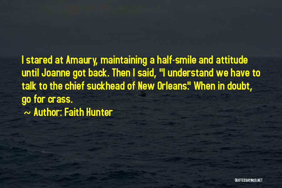 Smile With Attitude Quotes By Faith Hunter