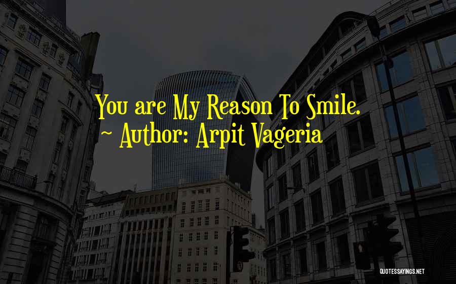 Smile Without Any Reason Quotes By Arpit Vageria