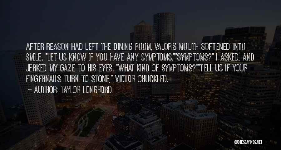 Smile Without Reason Quotes By Taylor Longford