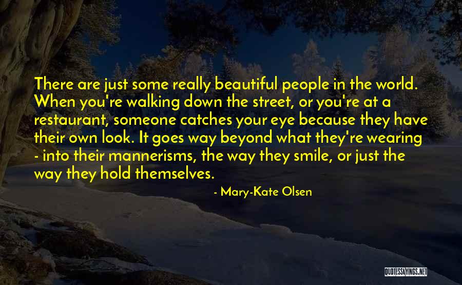 Smile You Are Beautiful Quotes By Mary-Kate Olsen Smile You Are Beautiful Quotes By Mary-Kate Olsen