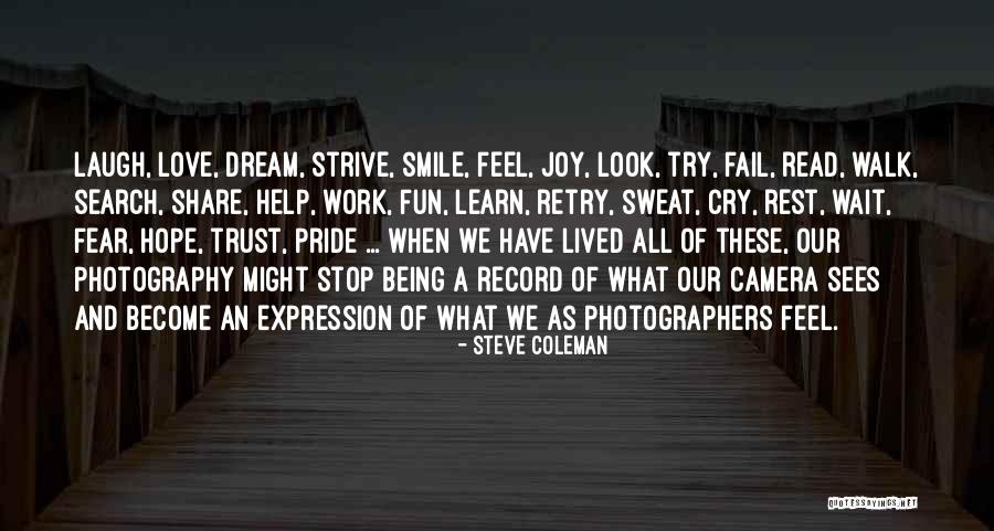 Smile Your On Camera Quotes By Steve Coleman Smile Your On Camera Quotes By Steve Coleman