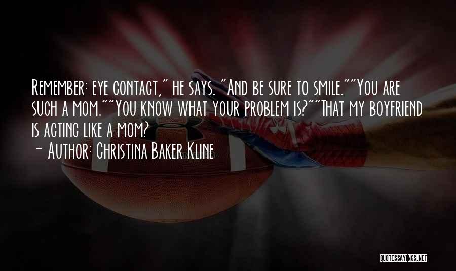 Smile Your Problem Quotes By Christina Baker Kline