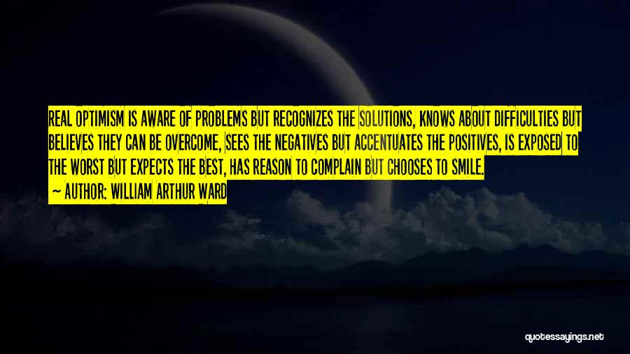 Smile Your Problems Quotes By William Arthur Ward