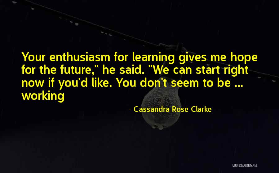 Smilende Egg Quotes By Cassandra Rose Clarke Smilende Egg Quotes By Cassandra Rose Clarke