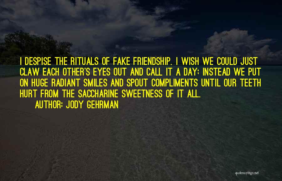 Smiles And Friendship Quotes By Jody Gehrman