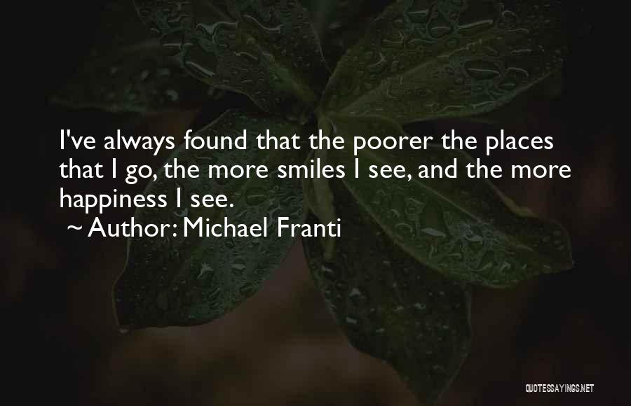 Smiles And Happiness Quotes By Michael Franti