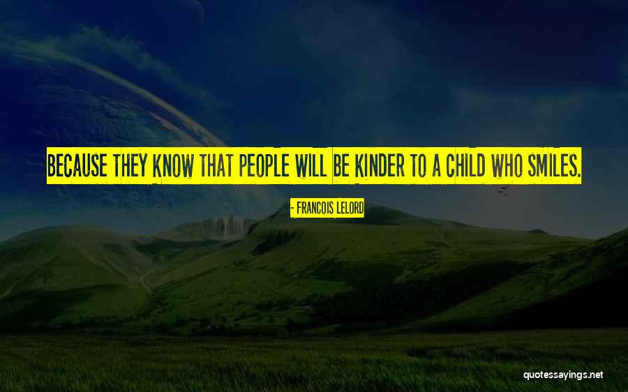 Smiles And Kindness Quotes By Francois Lelord Smiles And Kindness Quotes By Francois Lelord