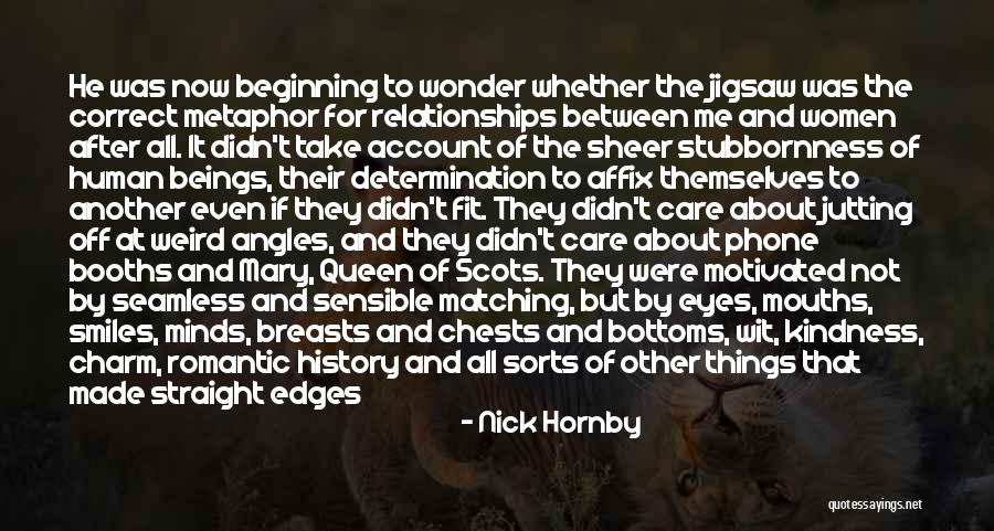 Smiles And Kindness Quotes By Nick Hornby Smiles And Kindness Quotes By Nick Hornby