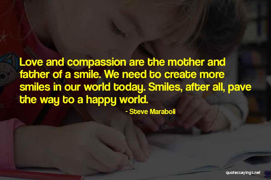 Smiles And Kindness Quotes By Steve Maraboli Smiles And Kindness Quotes By Steve Maraboli