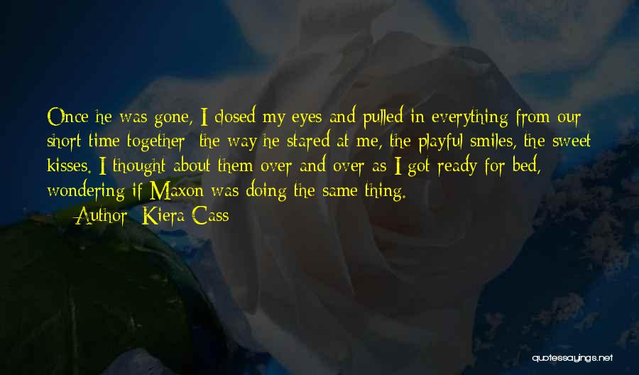 Smiles And Kisses Quotes By Kiera Cass