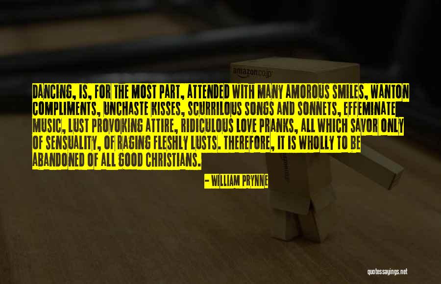 Smiles And Kisses Quotes By William Prynne