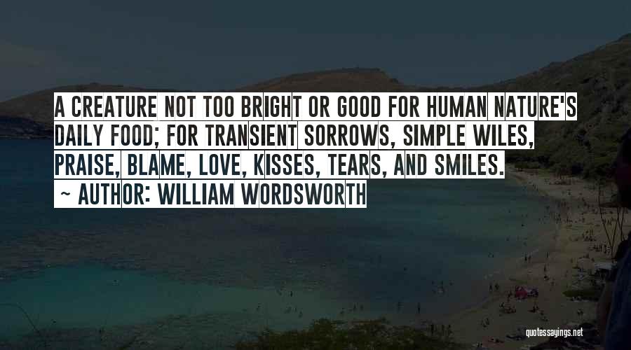 Smiles And Kisses Quotes By William Wordsworth