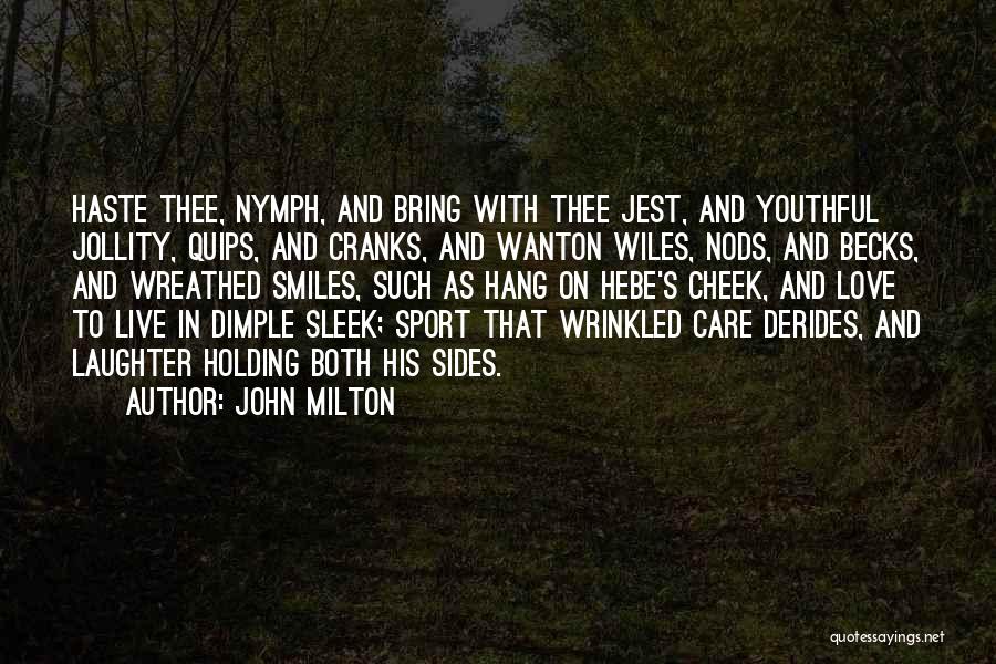 Smiles And Laughter Quotes By John Milton