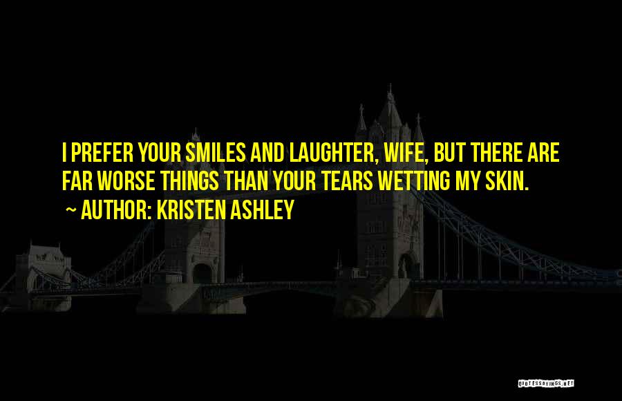 Smiles And Laughter Quotes By Kristen Ashley