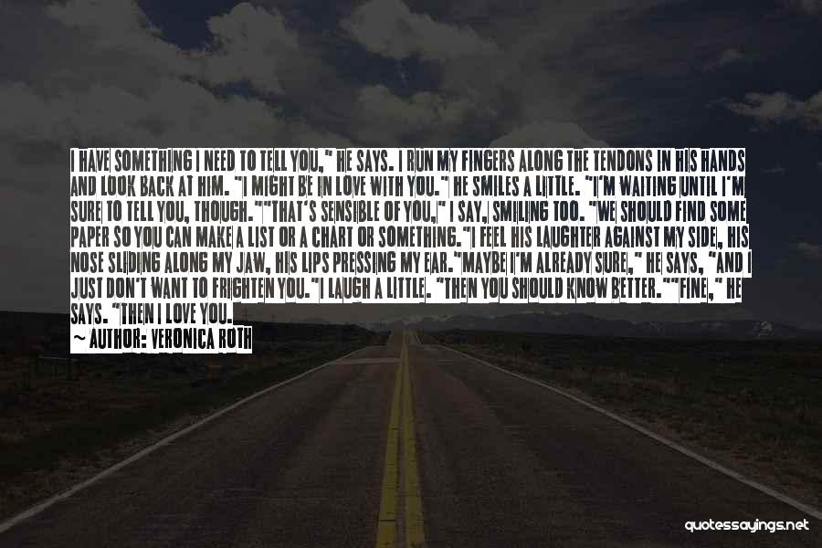 Smiles And Laughter Quotes By Veronica Roth