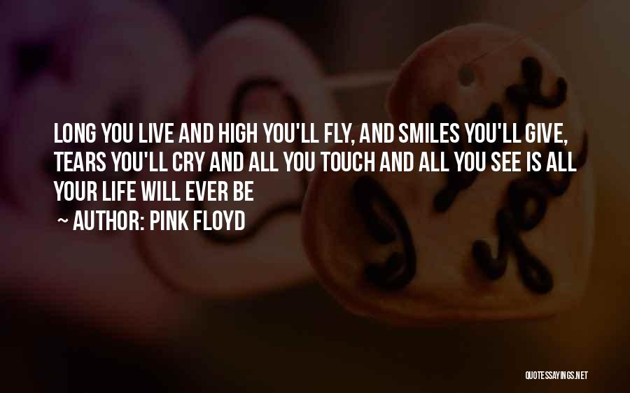 Smiles And Life Quotes By Pink Floyd