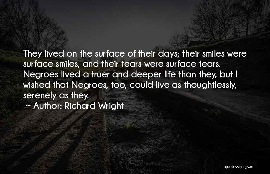Smiles And Life Quotes By Richard Wright