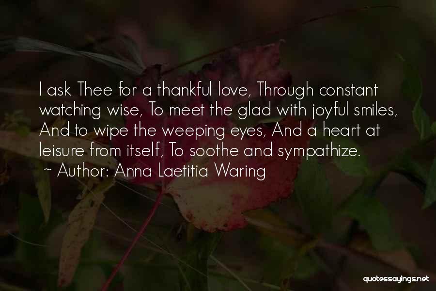 Smiles And Love Quotes By Anna Laetitia Waring
