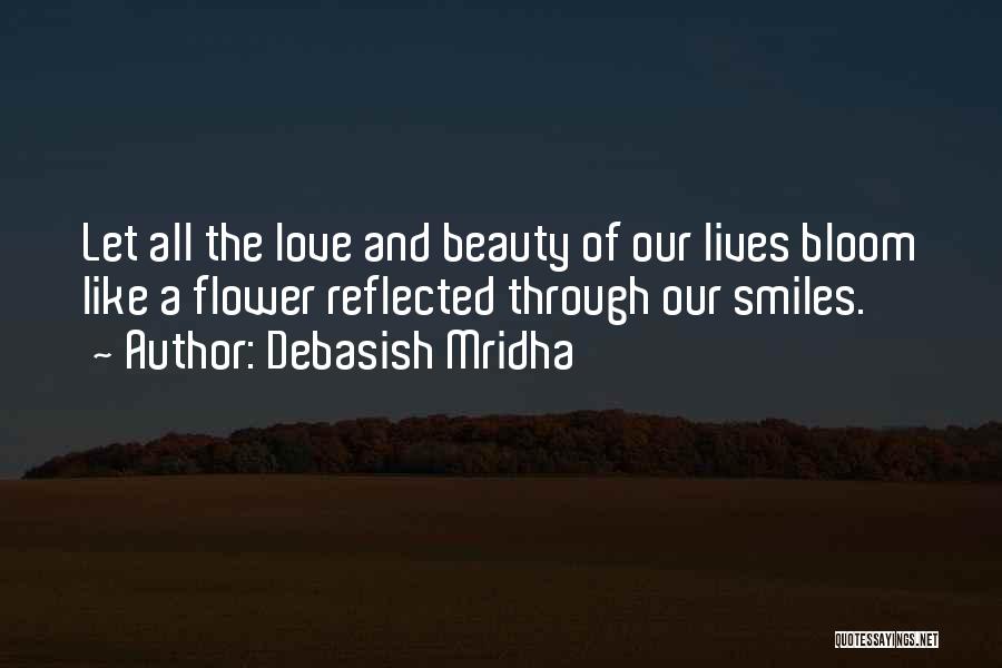 Smiles And Love Quotes By Debasish Mridha