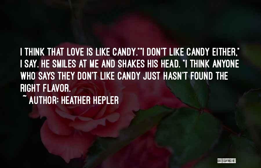 Smiles And Love Quotes By Heather Hepler