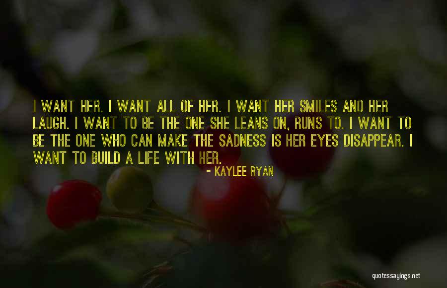 Smiles And Sadness Quotes By Kaylee Ryan