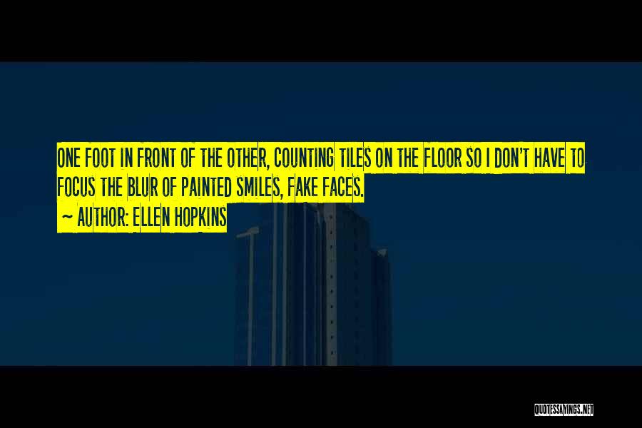 Smiles On Faces Quotes By Ellen Hopkins