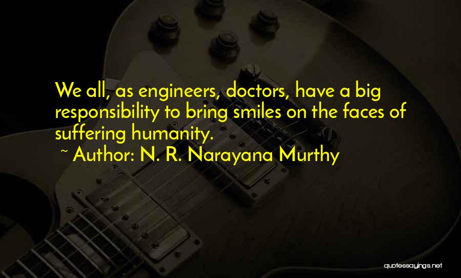 Smiles On Faces Quotes By N. R. Narayana Murthy