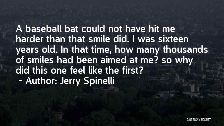 Smiles To Go Jerry Spinelli Quotes By Jerry Spinelli