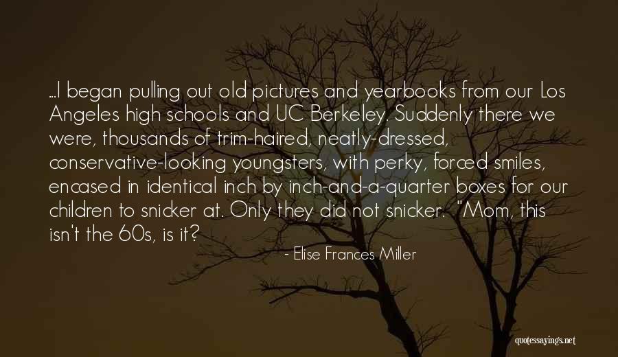 Smiles With Pictures Quotes By Elise Frances Miller Smiles With Pictures Quotes By Elise Frances Miller