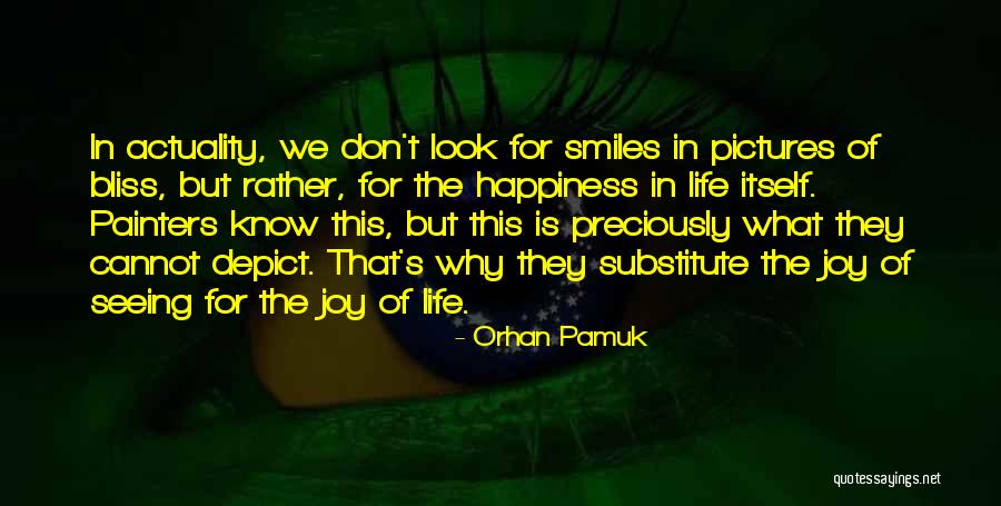 Smiles With Pictures Quotes By Orhan Pamuk Smiles With Pictures Quotes By Orhan Pamuk