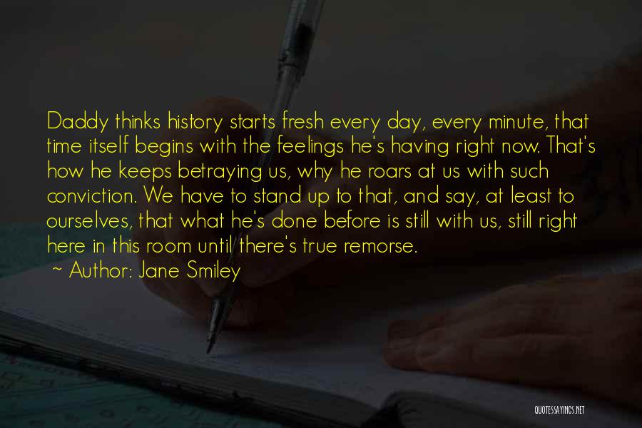 Smiley Do The Right Thing Quotes By Jane Smiley
