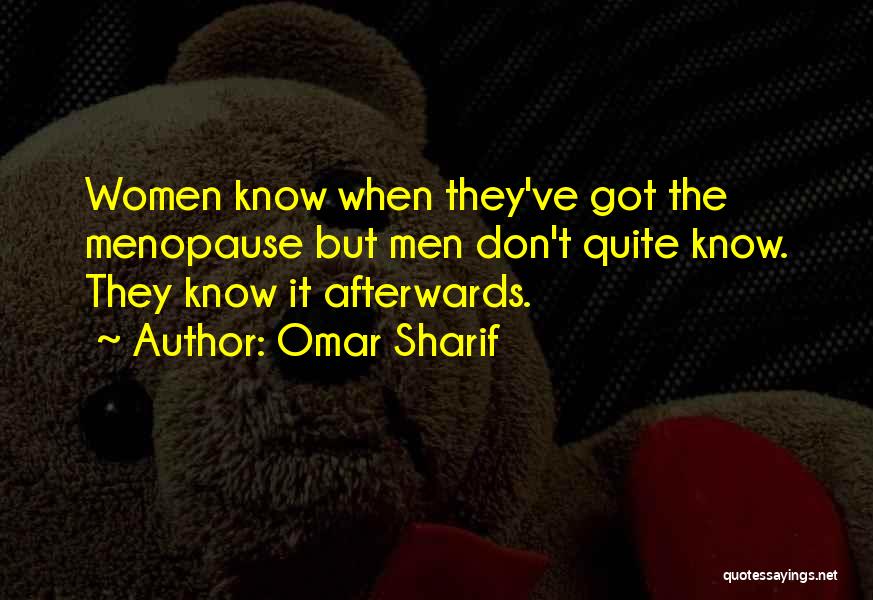 Smiley Face 2007 Quotes By Omar Sharif