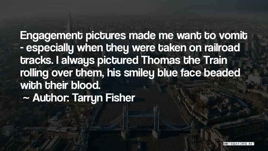 Smiley Face Pictures With Quotes By Tarryn Fisher