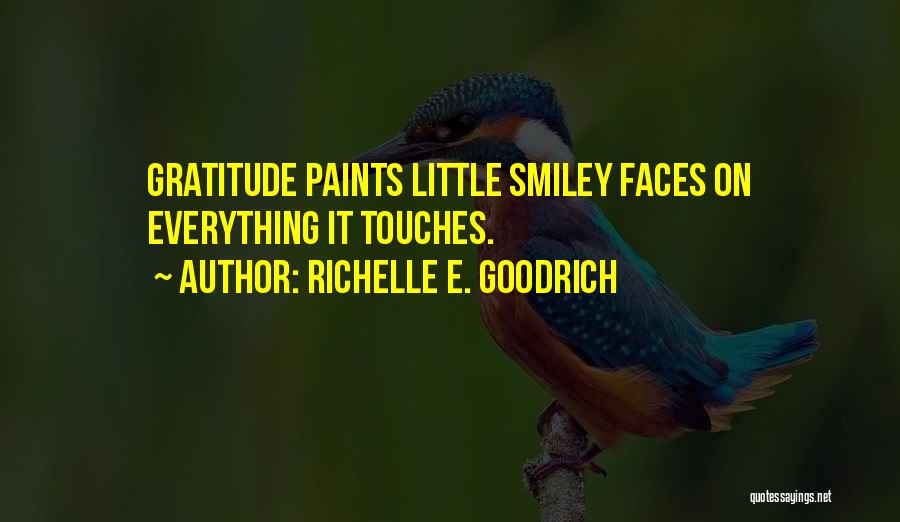 Smiley Faces Quotes By Richelle E. Goodrich