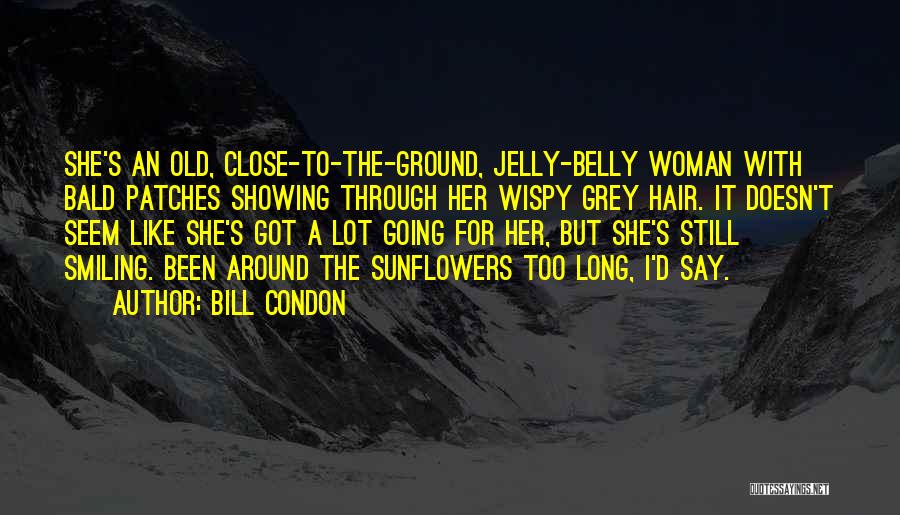 Smiling A Lot Quotes By Bill Condon