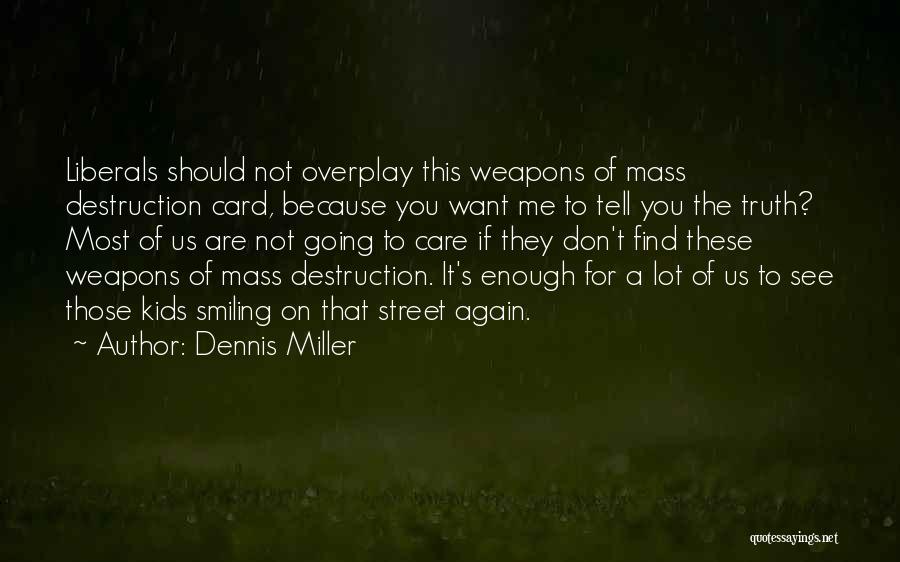 Smiling A Lot Quotes By Dennis Miller