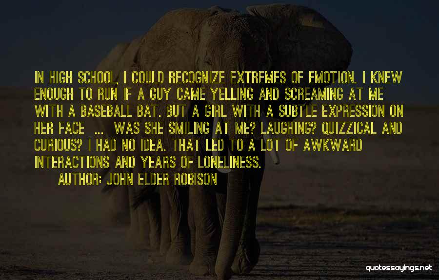 Smiling A Lot Quotes By John Elder Robison