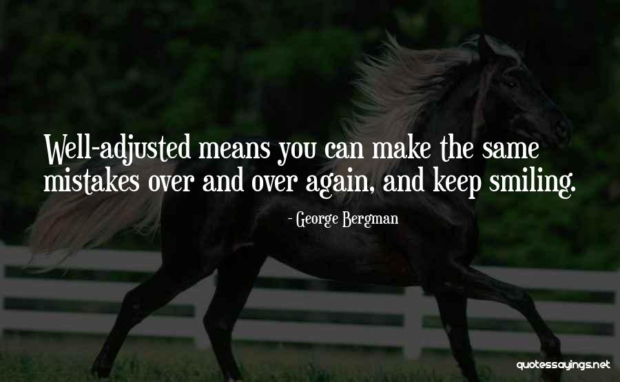 Smiling Again Quotes By George Bergman Smiling Again Quotes By George Bergman