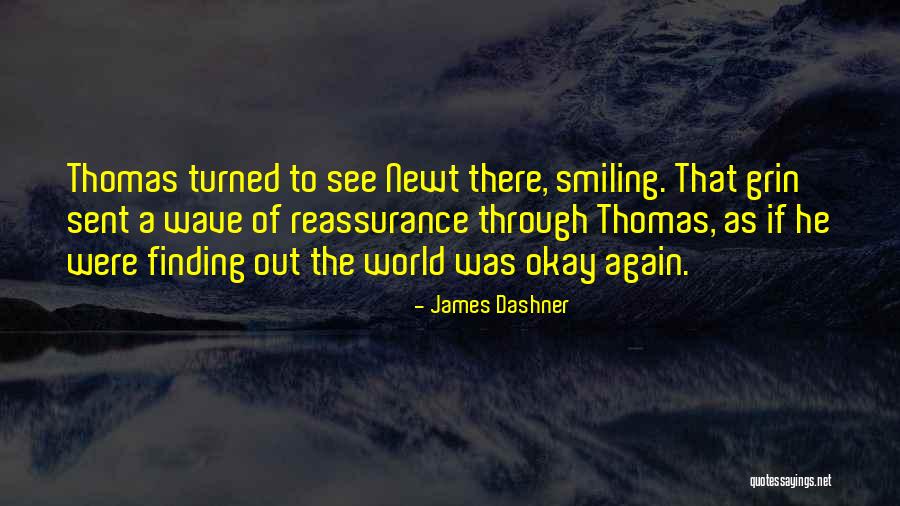 Smiling Again Quotes By James Dashner Smiling Again Quotes By James Dashner