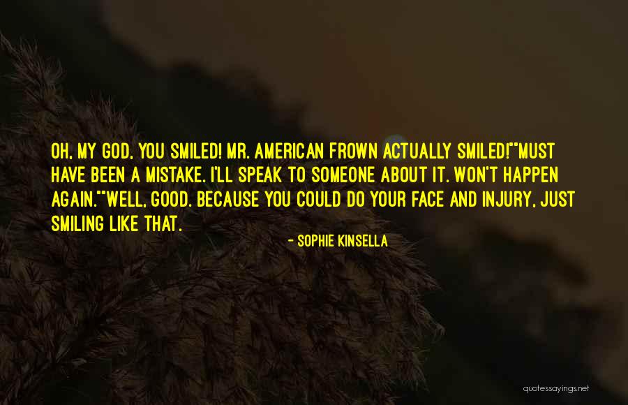 Smiling Again Quotes By Sophie Kinsella