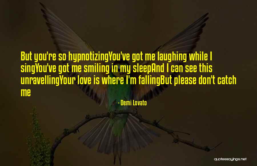 Smiling And Falling In Love Quotes By Demi Lovato Smiling And Falling In Love Quotes By Demi Lovato
