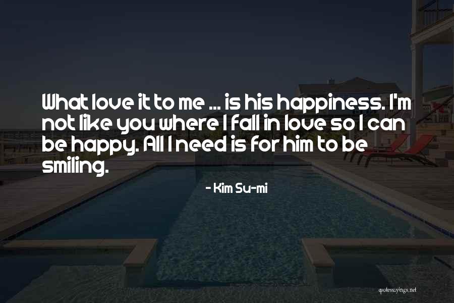 Smiling And Falling In Love Quotes By Kim Su-mi Smiling And Falling In Love Quotes By Kim Su-mi