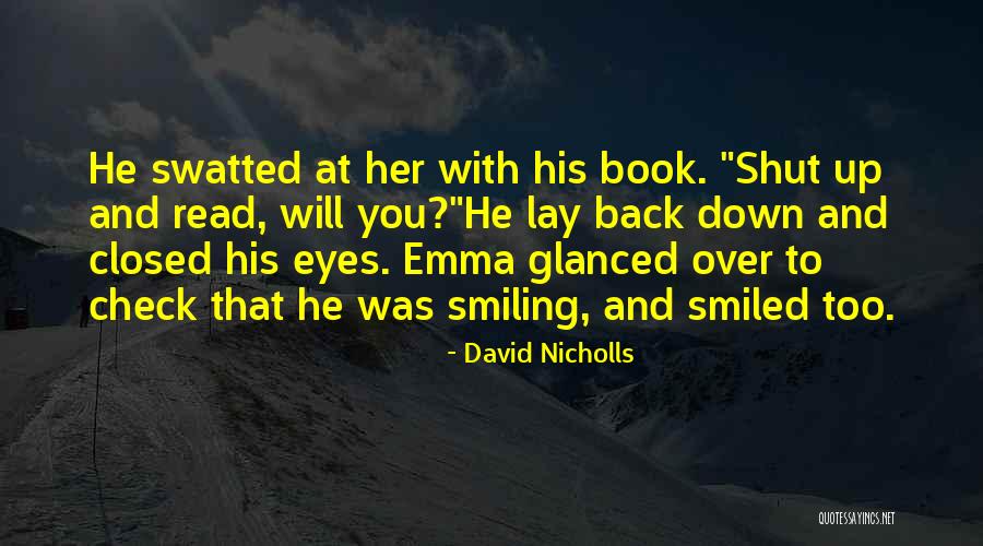 Smiling And Friendship Quotes By David Nicholls Smiling And Friendship Quotes By David Nicholls