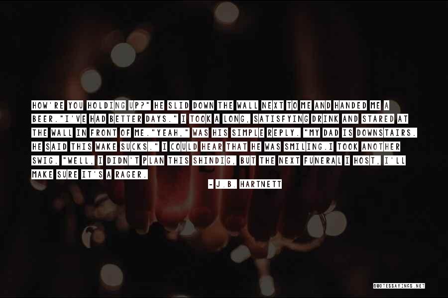 Smiling And Friendship Quotes By J.B. Hartnett Smiling And Friendship Quotes By J.B. Hartnett