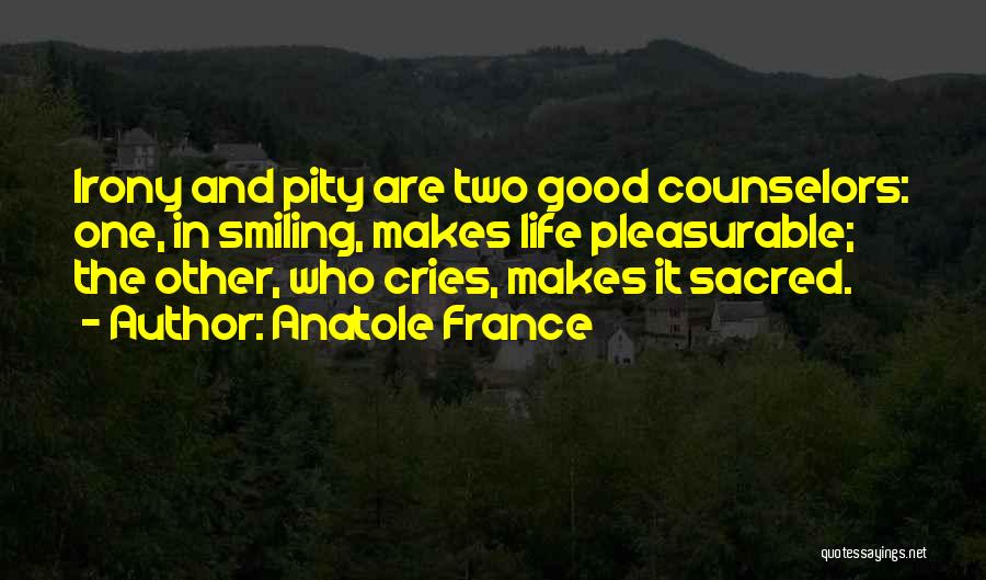 Smiling And Life Quotes By Anatole France