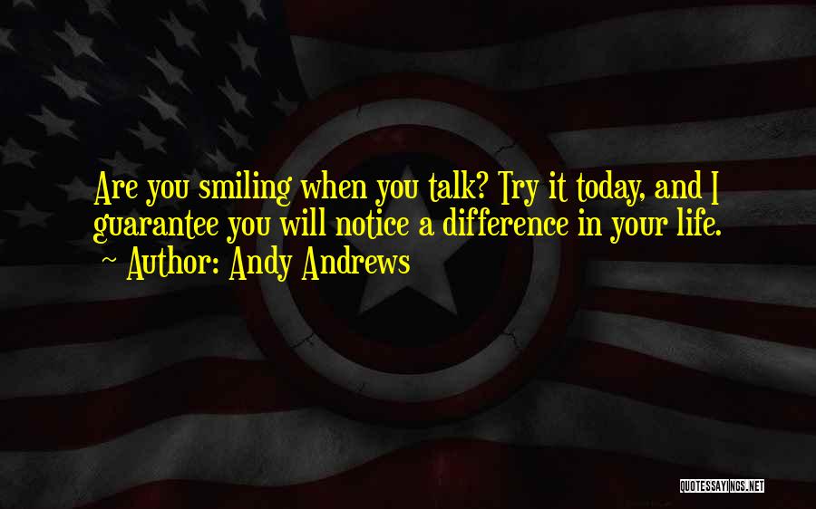 Smiling And Life Quotes By Andy Andrews