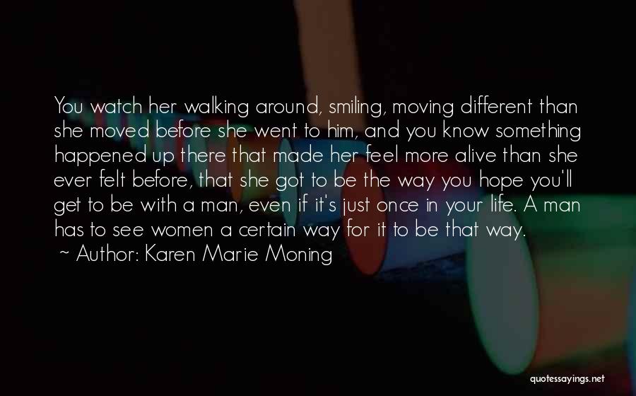 Smiling And Life Quotes By Karen Marie Moning